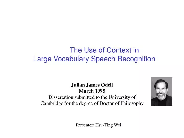 the use of context in large vocabulary speech recognition
