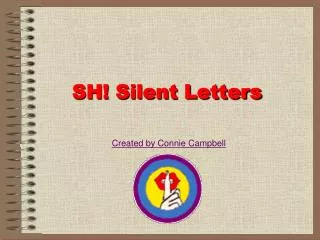 SH! Silent Letters
