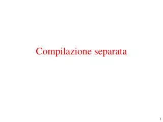 compilazione separata