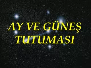 ay ve g ne tutumasi