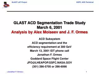 GLAST ACD Segmentation Trade Study March 6, 2001 Analysis by Alex Moiseev and J. F. Ormes