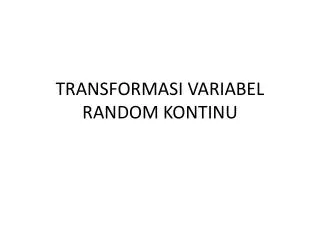 transformasi variabel random kontinu