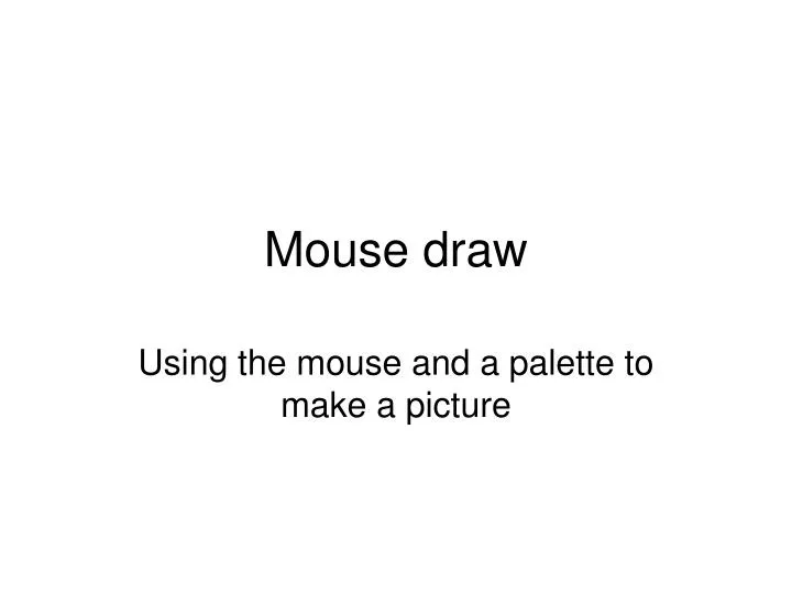 mouse draw