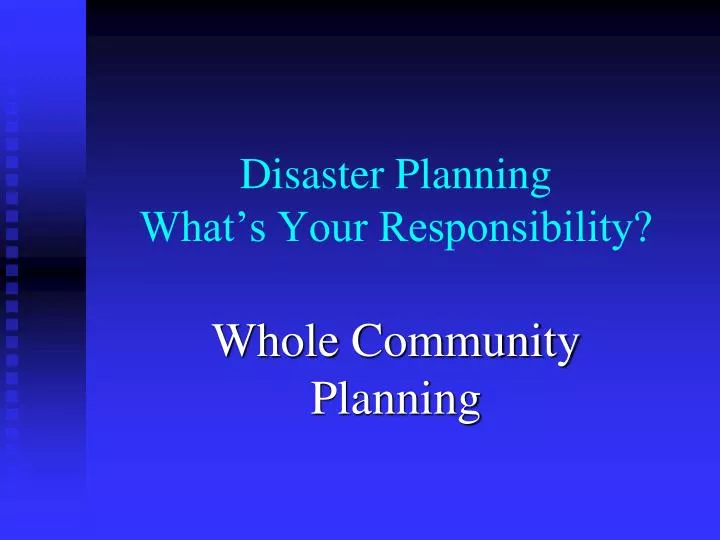 disaster planning what s your responsibility