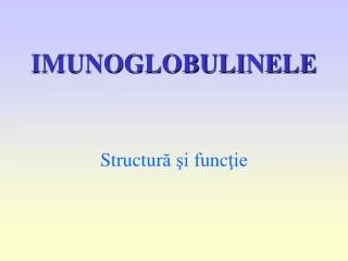 imunoglobuline le structur i f unc ie