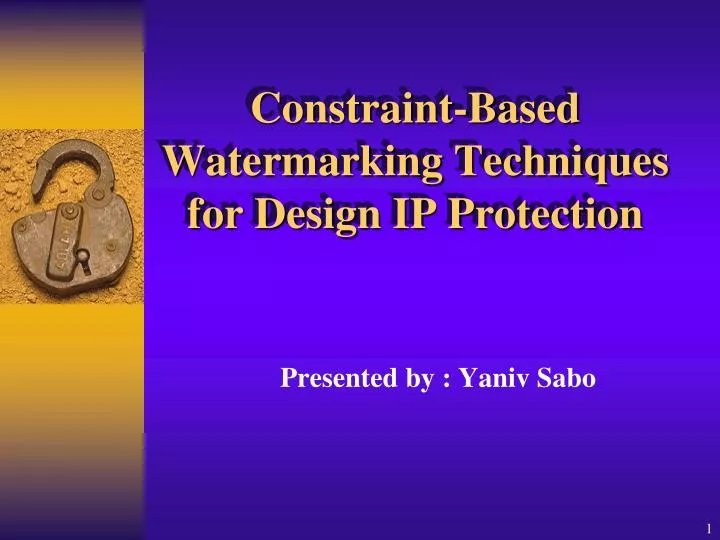 constraint based watermarking techniques for design ip protection
