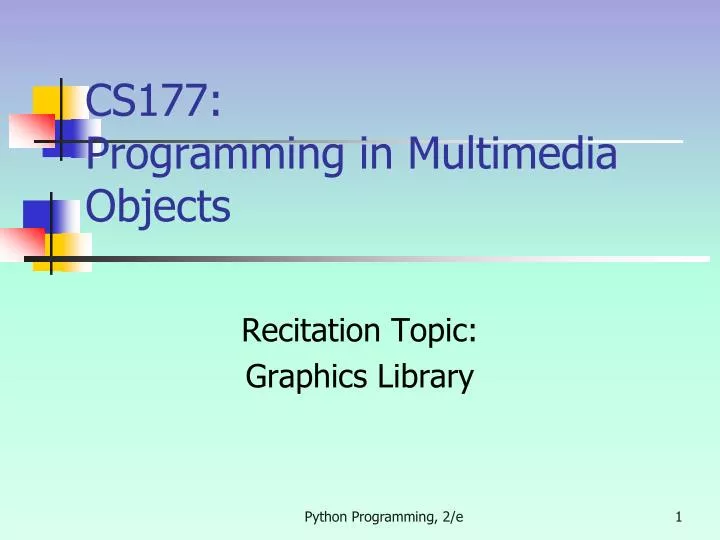 cs177 programming in multimedia objects