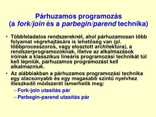 p rhuzamos programoz s a fork join s a parbegin parend technika