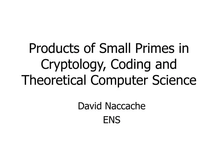 products of small primes in cryptology coding and theoretical computer science