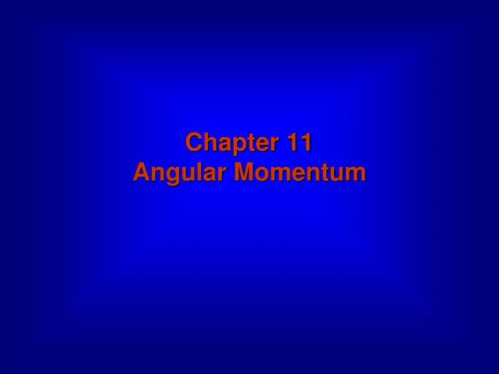 chapter 11 angular momentum