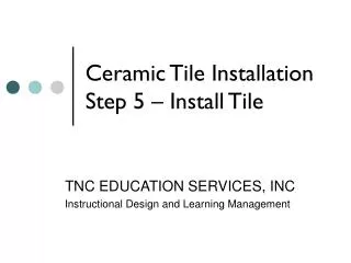 Ceramic Tile Installation Step 5 – Install Tile
