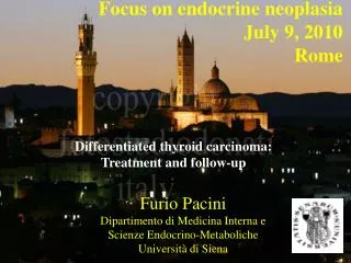 Focus on endocrine neoplasia July 9, 2010 Rome