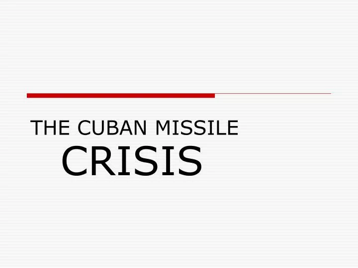 the cuban missile