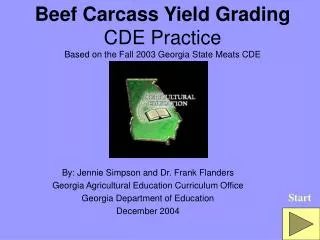 Beef Carcass Yield Grading CDE Practice Based on the Fall 2003 Georgia State Meats CDE