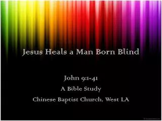 Jesus Heals a Man Born Blind