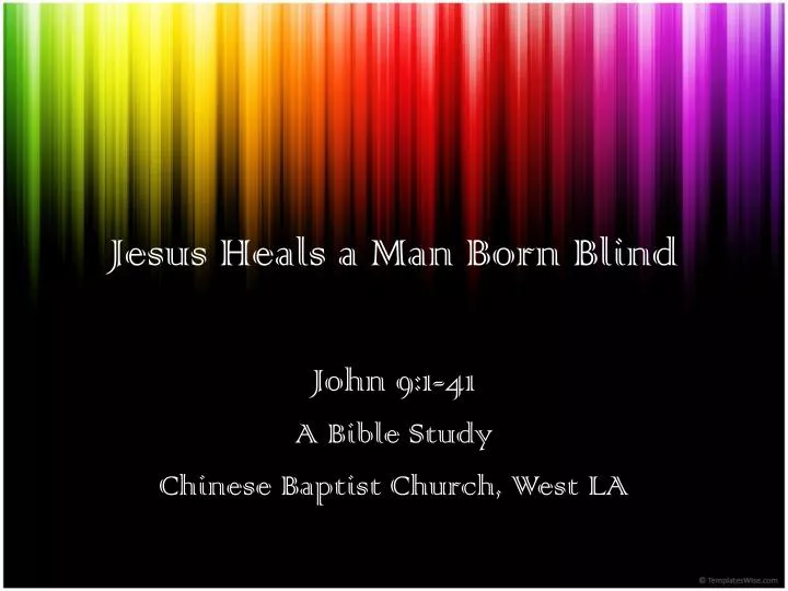 jesus heals a man born blind