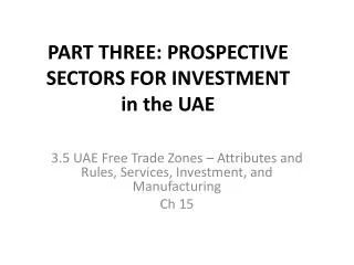 PART THREE: PROSPECTIVE SECTORS FOR INVESTMENT in the UAE