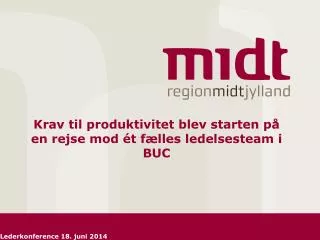 Krav til produktivitet blev starten på en rejse mod ét fælles ledelsesteam i BUC