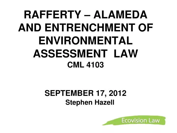 rafferty alameda and entrenchment of environmental assessment law cml 4103 september 17 2012