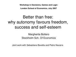 Better than free: why autonomy favours freedom, success and self-esteem