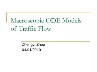 Macroscopic ODE Models of Traffic Flow