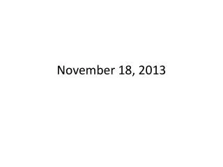 November 18, 2013