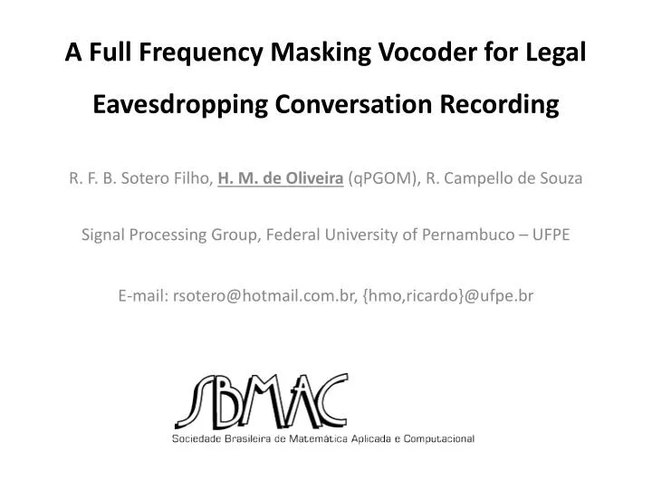 a full frequency masking vocoder for legal eavesdropping conversation recording