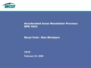 Accelerated Issue Resolution Process: SPR 1643