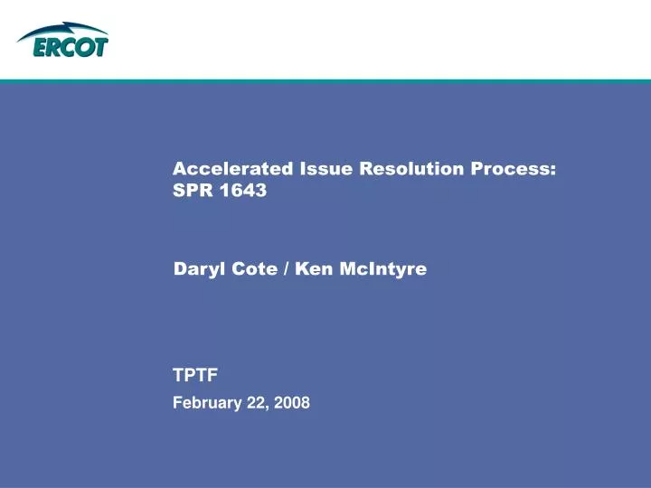 accelerated issue resolution process spr 1643
