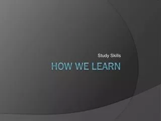 How We learn