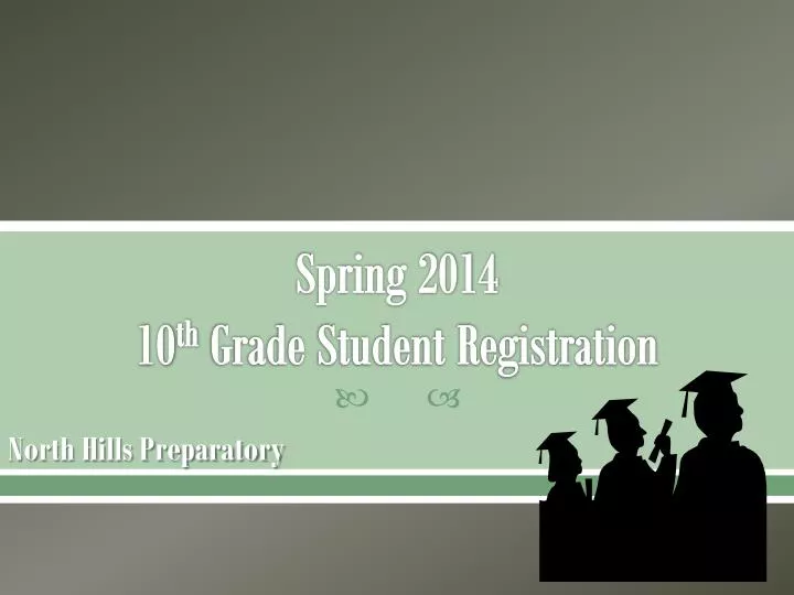 spring 2014 10 th grade student registration