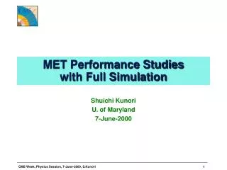 MET Performance Studies with Full Simulation