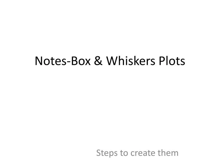 notes box whiskers plots