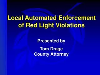 Local Automated Enforcement of Red Light Violations