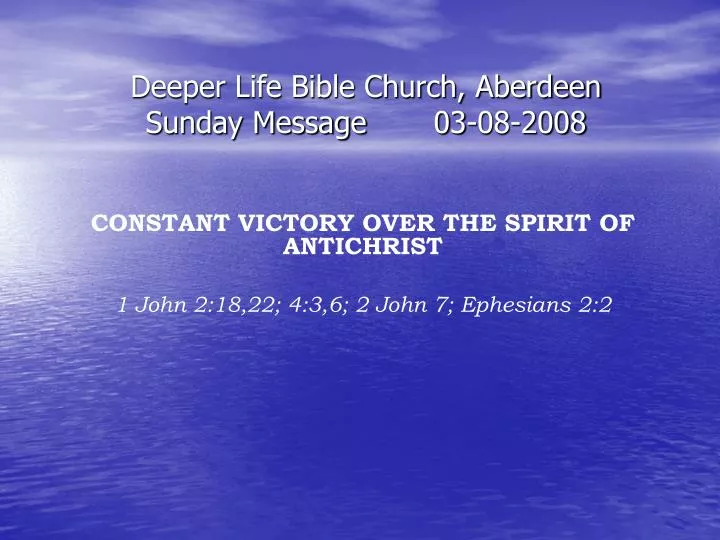 deeper life bible church aberdeen sunday message 03 08 2008