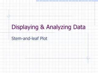 Displaying &amp; Analyzing Data