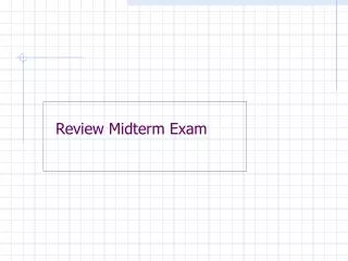 Review Midterm Exam