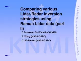 Comparing various Lidar/Radar inversion strategies using Raman Lidar data (part II)