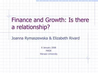 Finance and Growth: Is there a relationship?