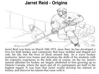 Jarret Reid - Origins