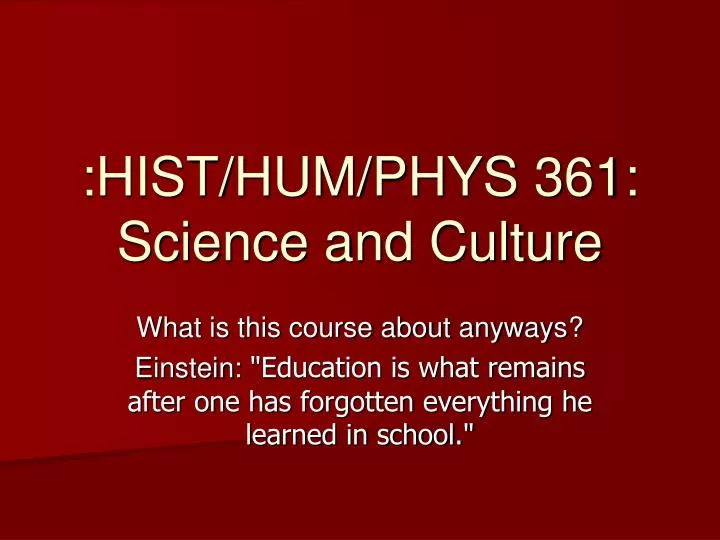 hist hum phys 361 science and culture