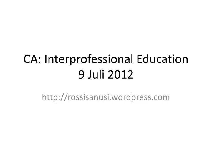 ca interprofessional education 9 juli 2012