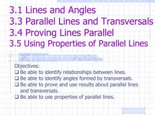 Objectives: Be able to identify relationships between lines.