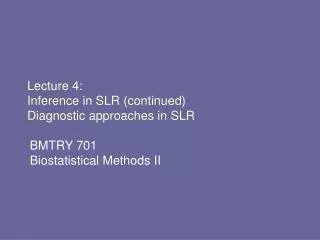 Lecture 4: Inference in SLR (continued) Diagnostic approaches in SLR