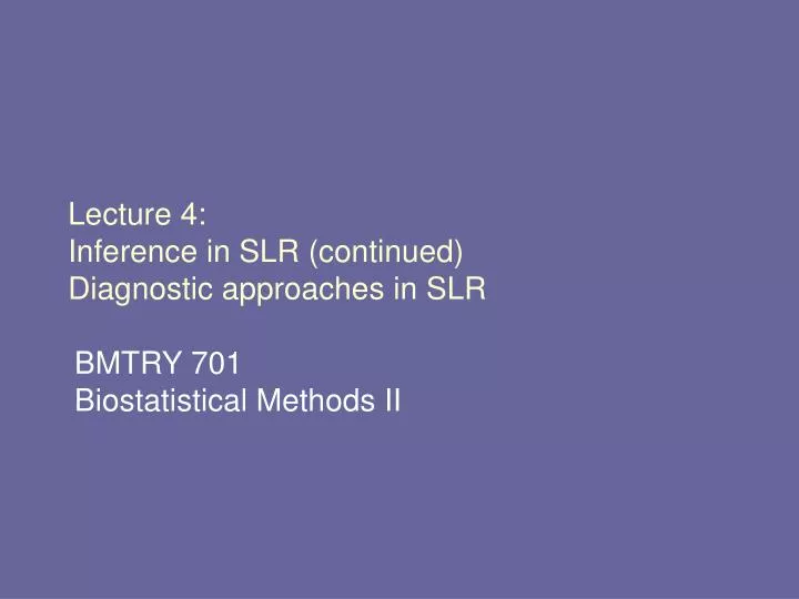 lecture 4 inference in slr continued diagnostic approaches in slr
