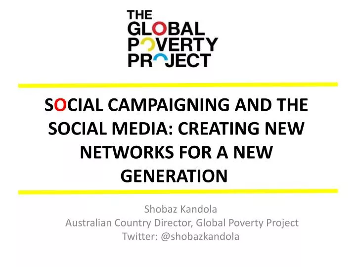 s o cial campaigning and the social media creating new networks for a new generation