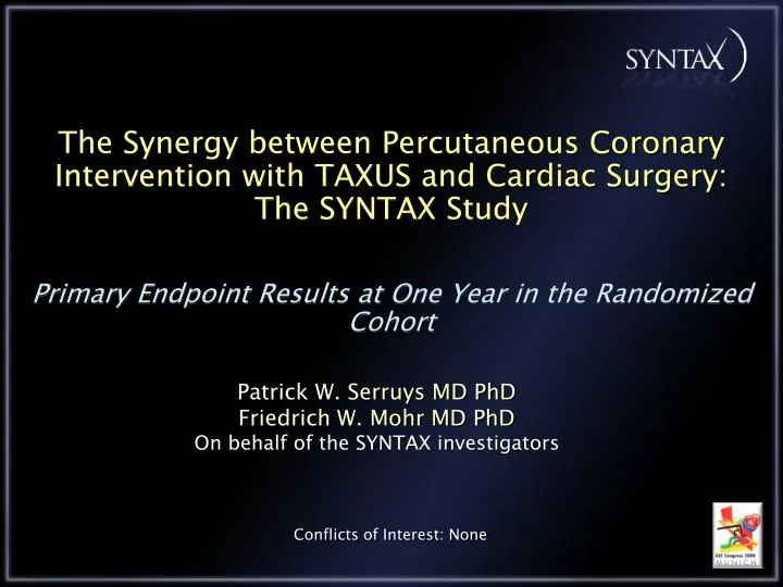 patrick w serruys md phd friedrich w mohr md phd on behalf of the syntax investigators