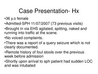 Case Presentation- Hx