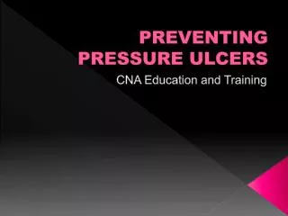 PREVENTING PRESSURE ULCERS