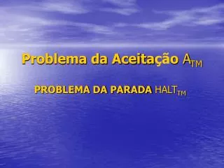 problema da aceita o a tm